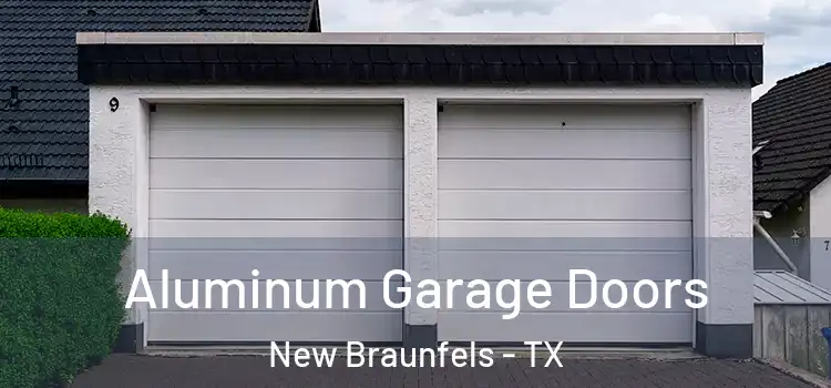 Aluminum Garage Doors New Braunfels - TX