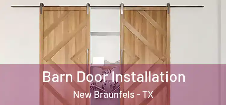 Barn Door Installation New Braunfels - TX
