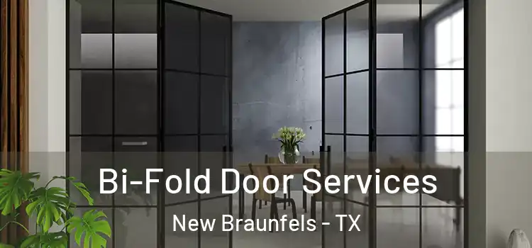 Bi-Fold Door Services New Braunfels - TX