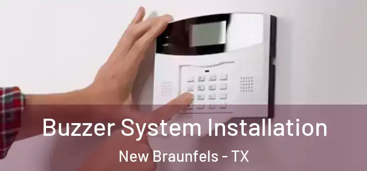 Buzzer System Installation New Braunfels - TX