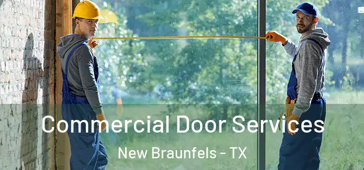 Commercial Door Services New Braunfels - TX