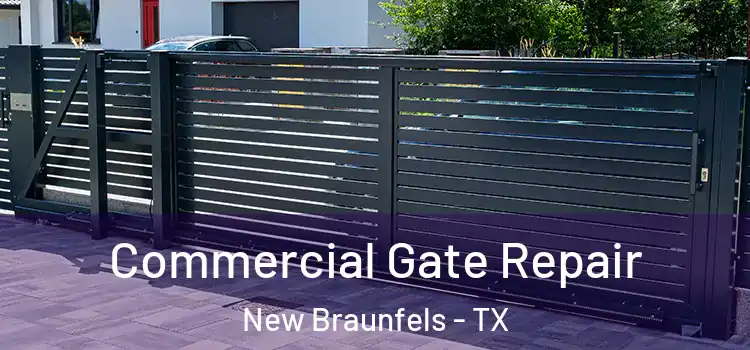 Commercial Gate Repair New Braunfels - TX