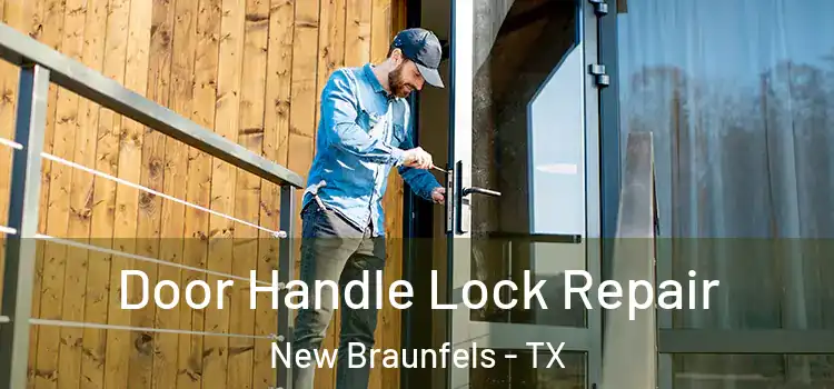 Door Handle Lock Repair New Braunfels - TX
