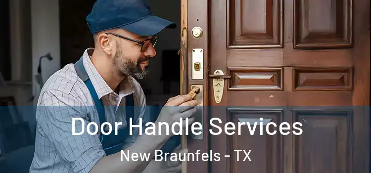 Door Handle Services New Braunfels - TX