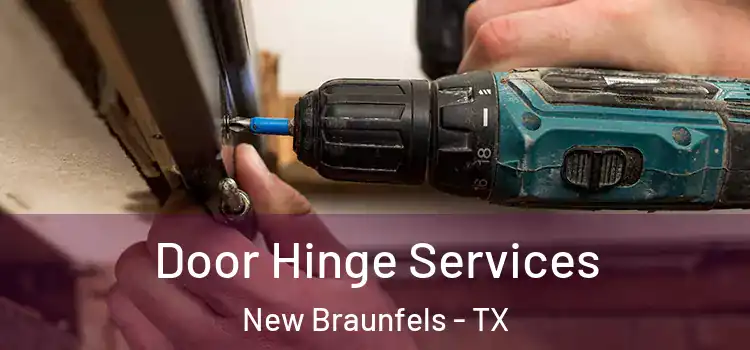  Door Hinge Services New Braunfels - TX
