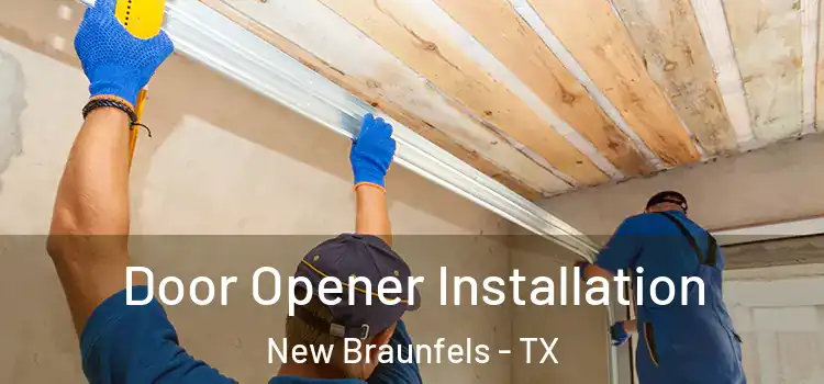 Door Opener Installation New Braunfels - TX