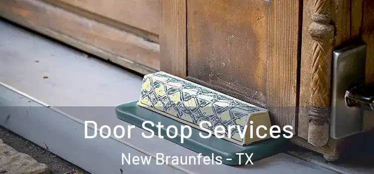 Door Stop Services New Braunfels - TX