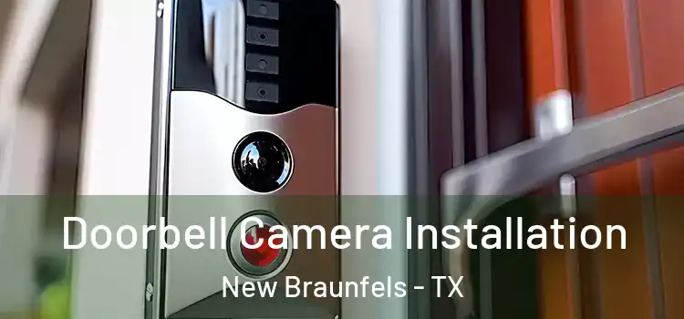  Doorbell Camera Installation New Braunfels - TX