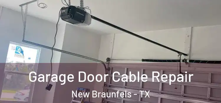  Garage Door Cable Repair New Braunfels - TX