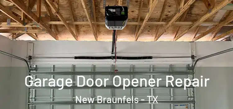  Garage Door Opener Repair New Braunfels - TX