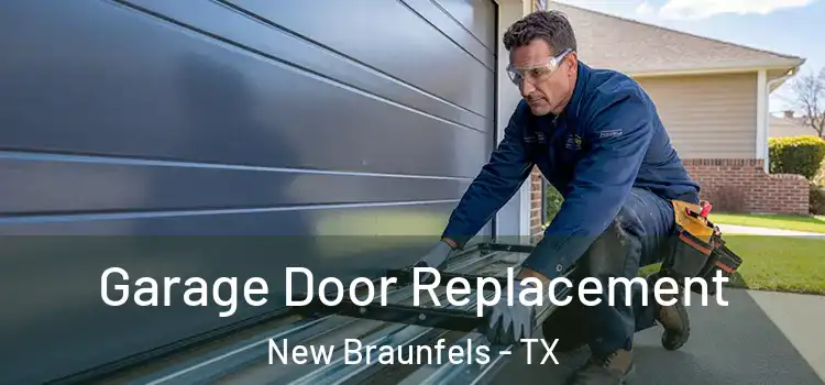  Garage Door Replacement New Braunfels - TX