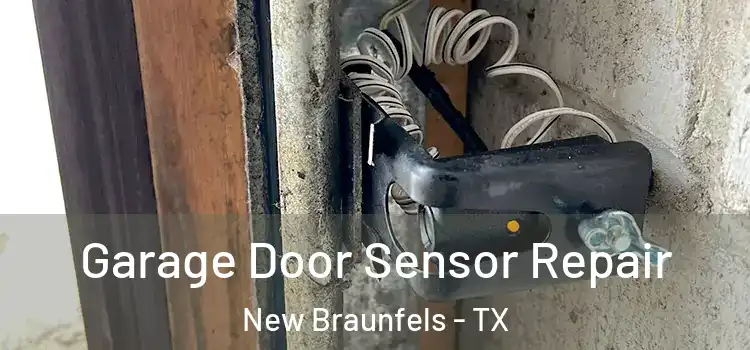 Garage Door Sensor Repair New Braunfels - TX