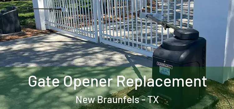  Gate Opener Replacement New Braunfels - TX