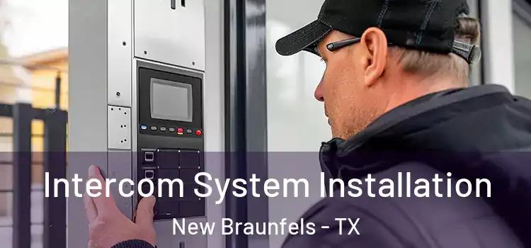 Intercom System Installation New Braunfels - TX