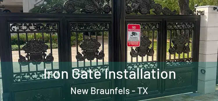 Iron Gate Installation New Braunfels - TX