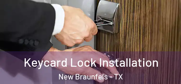 Keycard Lock Installation New Braunfels - TX
