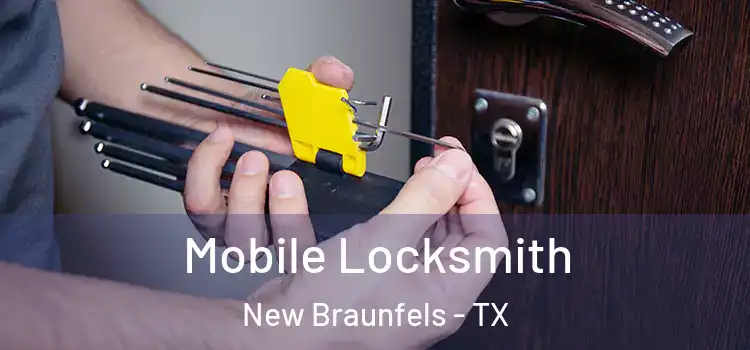 Mobile Locksmith New Braunfels - TX