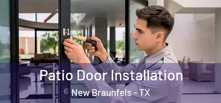 Patio Door Installation New Braunfels - TX