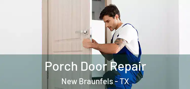  Porch Door Repair New Braunfels - TX