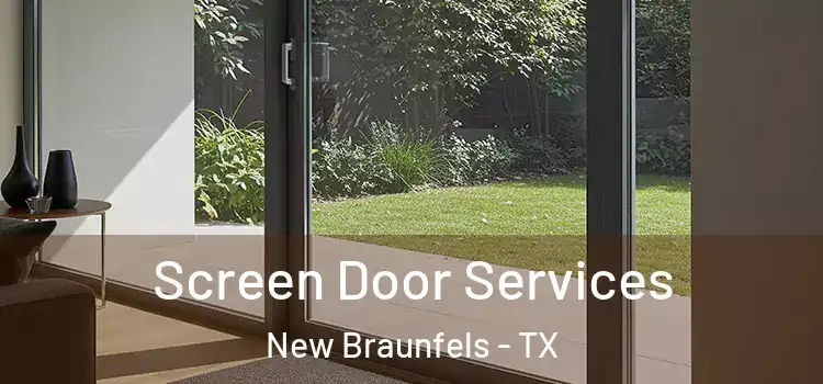  Screen Door Services New Braunfels - TX