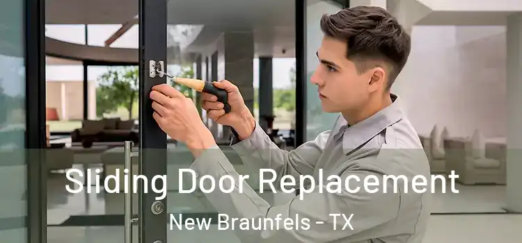 Sliding Door Replacement New Braunfels - TX